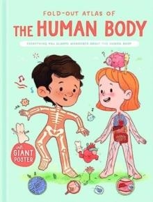 FOLD OUT ATLAS OF...THE HUMAN BODY | 9789464761108 | YOYO BOOKS