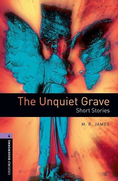 UNQUIET GRAVE-SHORT STORIES ED 08 BOOKWORMS 4 B1/B2 | 9780194791915 | JAMES, M.R./HAWKINS, PETER