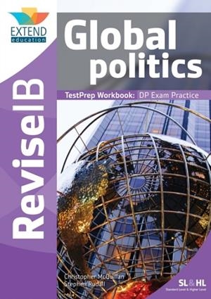 *FIRM SALE* GLOBAL POLITICS (SL AND HL): REVISE IB TESTPREP WORKBOOK (REVISE IB) | 9781913121051