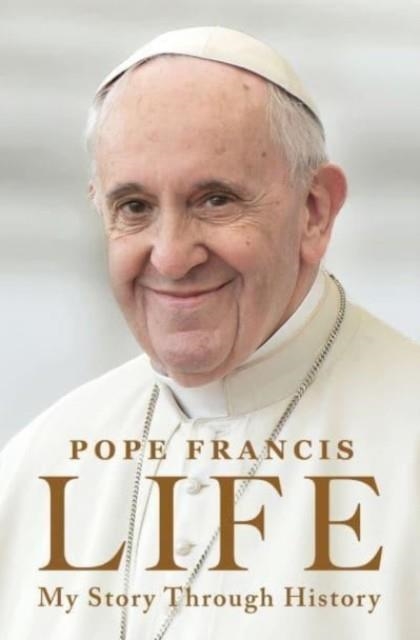 LIFE | 9780063387522 | POPE FRANCIS