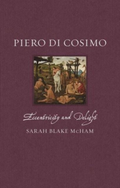 PIERO DI COSIMO | 9781789148428 | SARAH BLAKE MCHAM