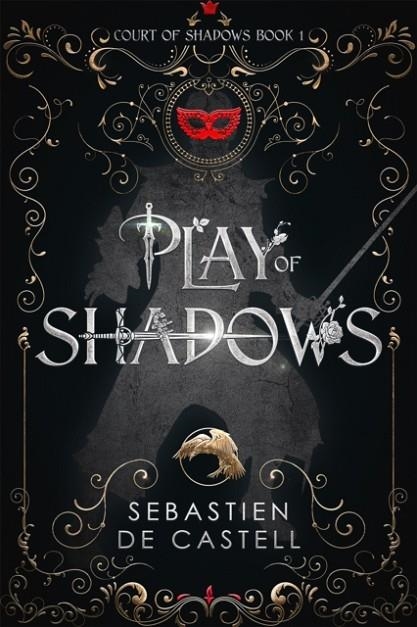 PLAY OF SHADOWS | 9781787471467 | SEBASTIEN DE CASTELL