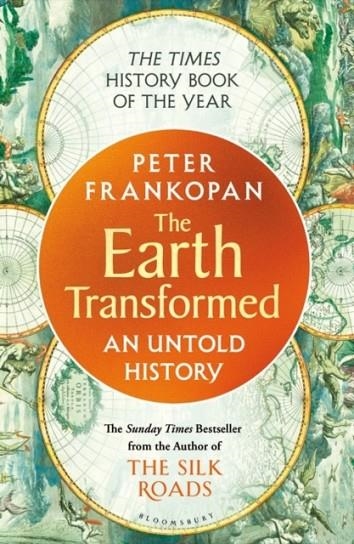 THE EARTH TRANSFORMED | 9781526622556 | PROFESSOR PETER FRANKOPAN