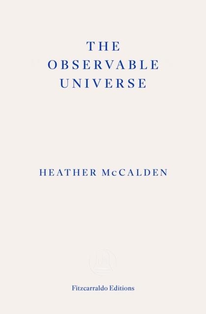 THE OBSERVABLE UNIVERSE | 9781804270141 | HEATHER MCCALDEN