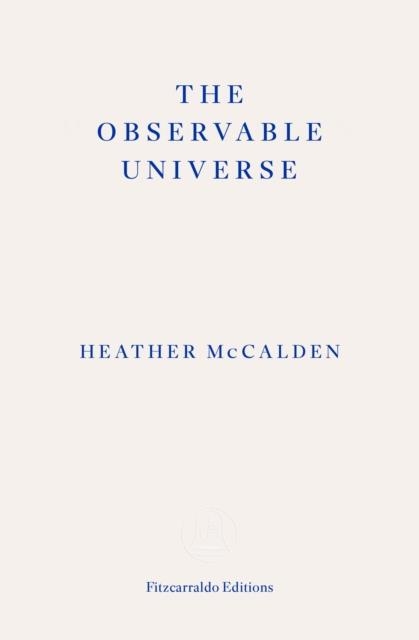 THE OBSERVABLE UNIVERSE | 9781804270141 | HEATHER MCCALDEN
