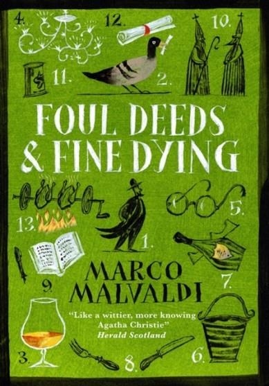 FOUL DEEDS AND FINE DYING | 9781529415391 | MARCO MALVALDI