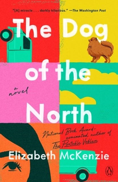 THE DOG OF THE NORTH | 9780593300718 | ELIZABETH MCKENZIE