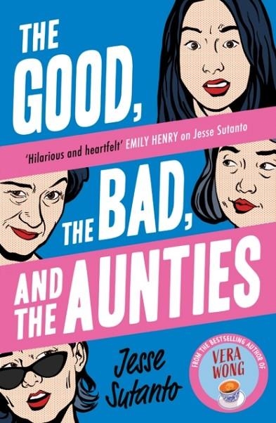 THE GOOD THE BAD AND THE AUNTIES | 9780008558833 | JESSE Q SUTANTO
