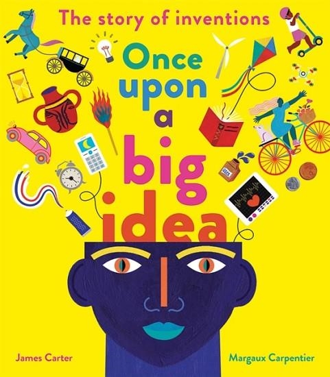 ONCE UPON A BIG IDEA | 9781838915513 | JAMES CARTER