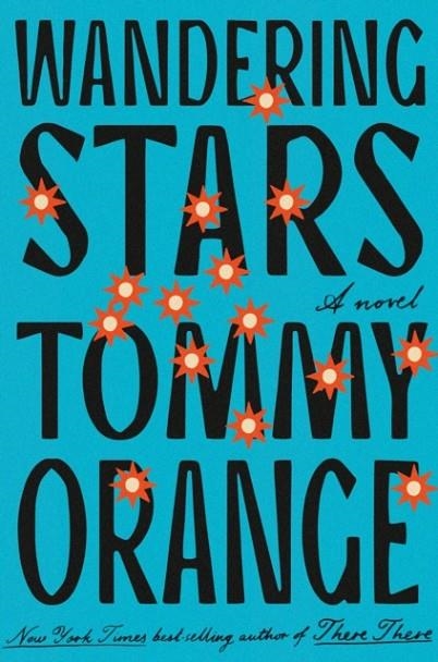WANDERING STARS | 9780593802366 | TOMMY ORANGE