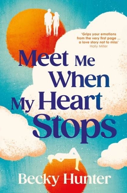 MEET ME WHEN MY HEART STOPS | 9781838958718 | BECKY HUNTER