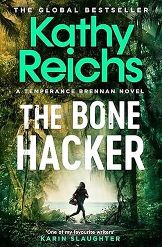 THE BONE HACKER | 9781398510869 | KATHY REICHS