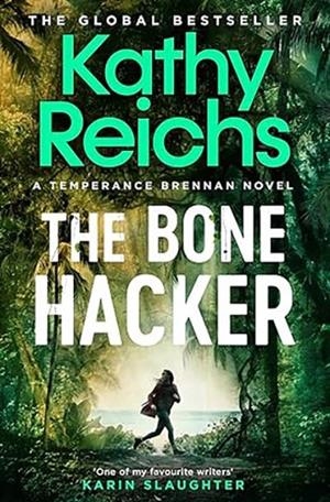THE BONE HACKER | 9781398510869 | KATHY REICHS