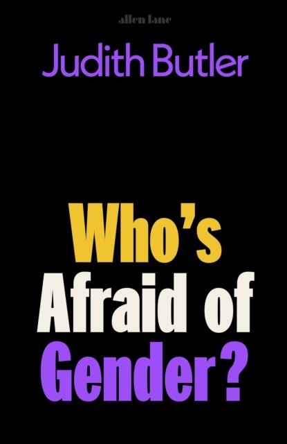 WHO'S AFRAID OF GENDER? | 9780241595824 | JUDITH BUTLER