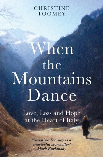 WHEN THE MOUNTAINS DANCE | 9781474614658 | CHRISTINE TOOMEY