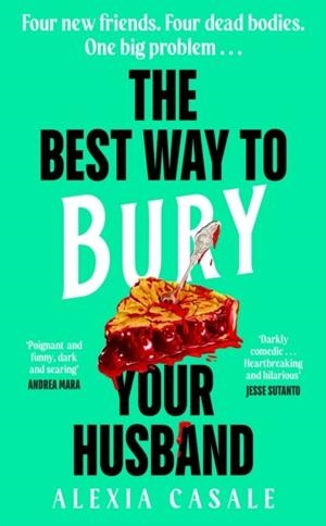 THE BEST WAY TO BURY YOUR HUSBAND | 9780241605455 | ALEXIA CASALE