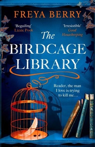 THE BIRDCAGE LIBRARY | 9781472276391 | FREYA BERRY