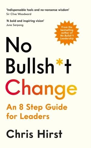 NO BULLSH*T CHANGE | 9781800815704 | CHRIS HIRST