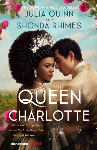 QUEEN CHARLOTTE: BEFORE THE BRIDGERTONS CAME THE L | 9780349436708 | JULIA QUINN