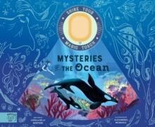 MYSTERIES OF THE OCEAN : INCLUDES MAGIC TORCH WHICH ILLUMINATES MORE THAN 50 MARINE ANIMALS | 9781913520991 | CAMILLA DE LA BEYODERE