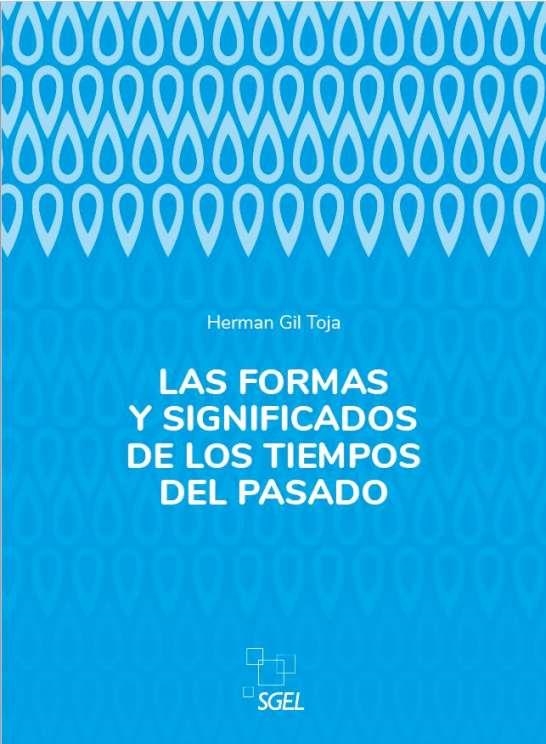 LAS FORMAS Y SIGNIFICADOS DE LOS TIEMPOS | 9788410071155