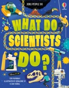 WHAT DO SCIENTISTS DO? | 9781474969024 | TOM MUMBRAY
