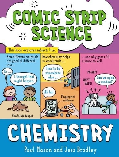COMIC STRIP SCIENCE: CHEMISTRY : THE SCIENCE OF MATERIALS AND STATES OF MATTER | 9781526321091 | PAUL MASON