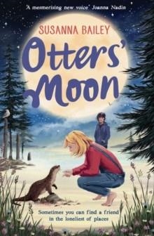 OTTERS' MOON | 9781405294966 | SUSANNA BAILEY