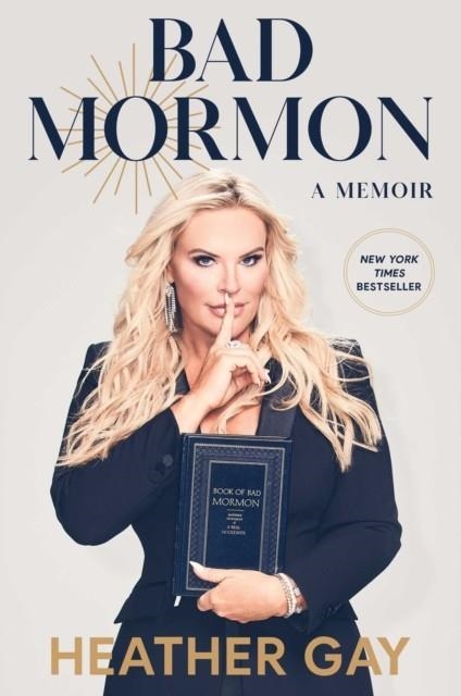 BAD MORMON: A MEMOIR | 9781982199531 | HEATHER GAY