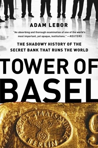 TOWER OF BASEL | 9781610393812 | ADAM LEBOR