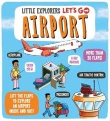 LITTLE EXPLORERS: LET'S GO! AIRPORT | 9781800784970 | DYNAMO LTD