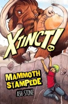 XTINCT! 04: MAMMOTH STAMPEDE | 9781408365755 | ASH STONE