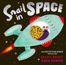 SNAIL IN SPACE | 9781471199462 | RACHEL BRIGHT