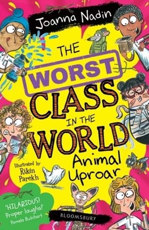 THE WORST CLASS IN THE WORLD ANIMAL UPROAR | 9781526658562 | JOANNA NADIN