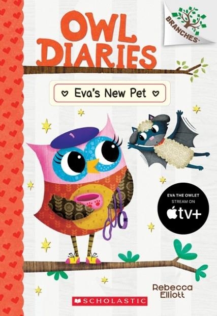 EVA'S NEW PET: A BRANCHES BOOK (OWL DIARIES #15): VOLUME 15  | 9781338745375 | REBECCA ELLIOTT