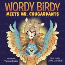 WORDY BIRDY MEETS MR. COUGARPANTS | 9780593303436 | TAMMI SAUER