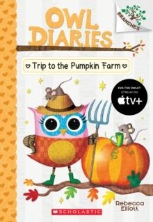 TRIP TO THE PUMPKIN FARM A BRANCHES BOOK | 9781338298642 |  REBECCA ELLIOTT