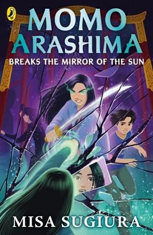 MOMO ARASHIMA 02: BREAKS THE MIRROR OF THE SUN | 9780241638019 | MISA SUGIURA