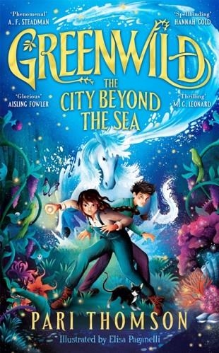 GREENWILD 02: THE CITY BEYOND THE SEA | 9781035021185 | PARI THOMSON