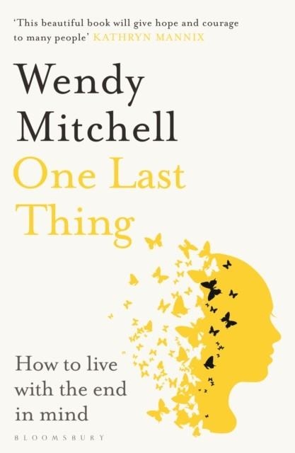 ONE LAST THING | 9781526658777 | WENDY MITCHELL