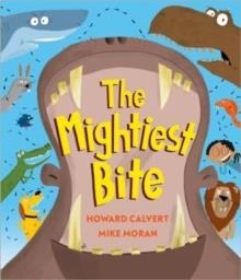 THE MIGHTIEST BITE | 9781839131745 | HOWARD CALVERT
