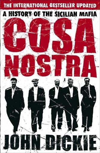 COSA NOSTRA : THE DEFINITIVE HISTORY OF THE SICILIAN MAFIA | 9780340935262 | JOHN DICKIE