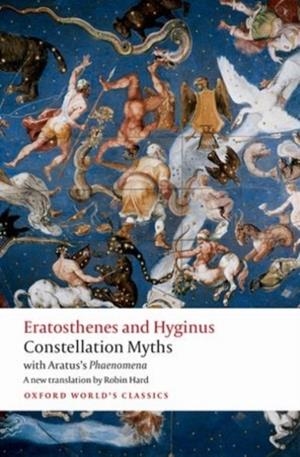 CONSTELLATION MYTHS: WITH ARATUS'S PHAENOMENA | 9780198716983 | ERATOSTHENES