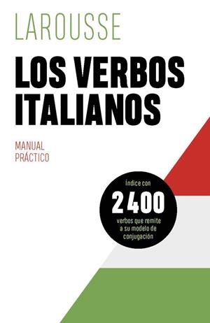 LOS VERBOS ITALIANOS | 9788419739605 | ÉDITIONS LAROUSSE