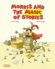 MORRIS AND THE MAGIC OF STORIES | 9780500653258 | DIDIER LEVY
