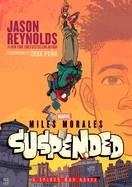 THE MILES MORALES SUSPENDED: A SPIDER-MAN NOVEL | 9781665918473 | JASON REYNOLDS