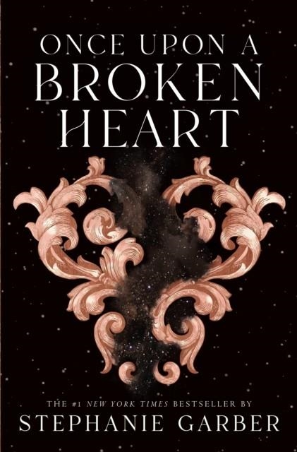 ONCE UPON A BROKEN HEART (ONCE UPON A BROKEN HEART #1) | 9781250268396 | STEPHANIE GRAEBER