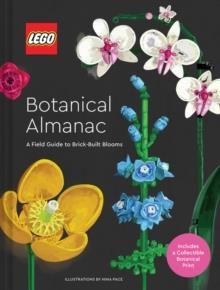LEGO BOTANICAL ALMANAC : A FIELD GUIDE TO BRICK-BUILT BLOOMS | 9781797227801 | LEGO