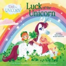 UNI THE UNICORN: LUCK OF THE UNICORN | 9780593484210 | AMY KROUSE ROSENTHAL