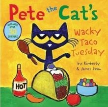 PETE THE CAT’S WACKY TACO TUESDAY | 9780062974419 | JAMES DEAN
